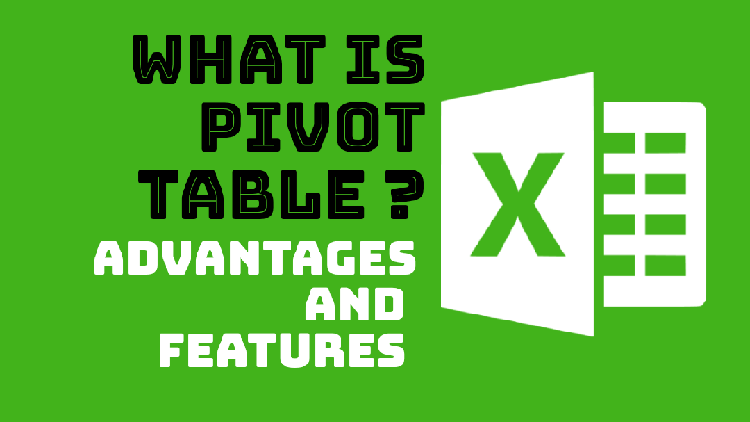 Read more about the article What is Pivot Table? Its Advantages and Features 2020 Latest