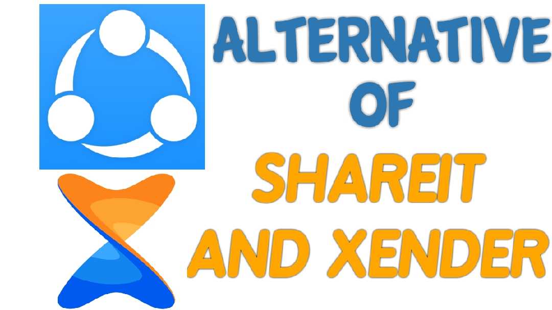 Best Alternative of Shareit / Xender 2020