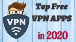 Read more about the article Top Free Fast and Secure VPN Apps for Android in 2020