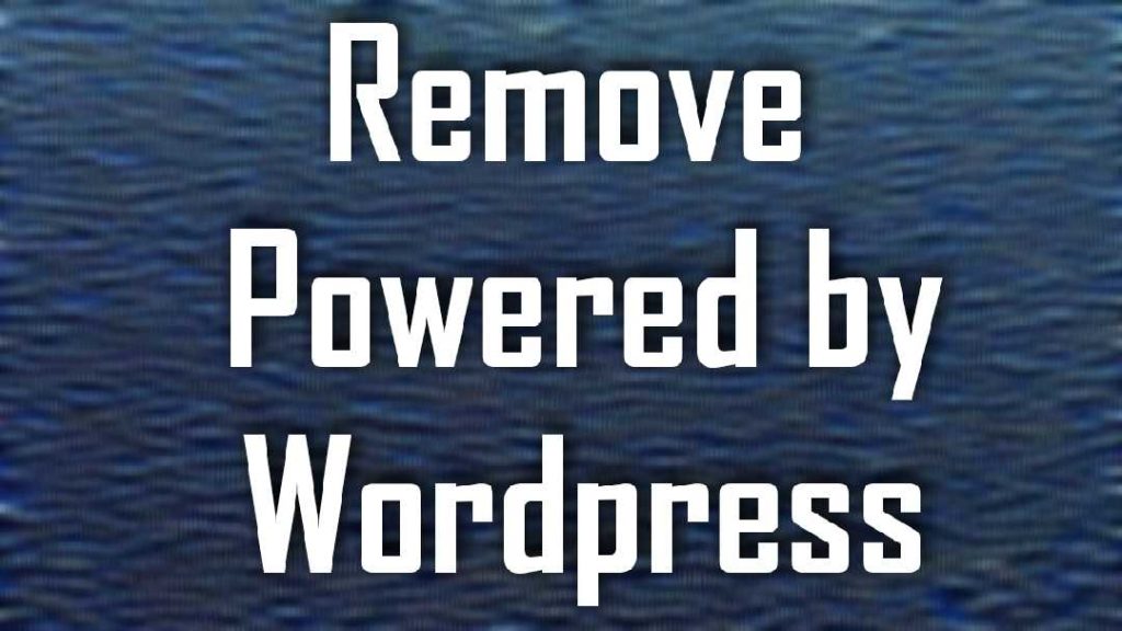 powered by wordpress Remove powered by wordpress