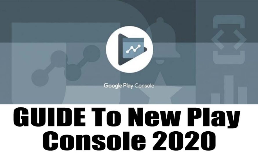 GUIDE To New Google Play Console 2020 – Tutorial